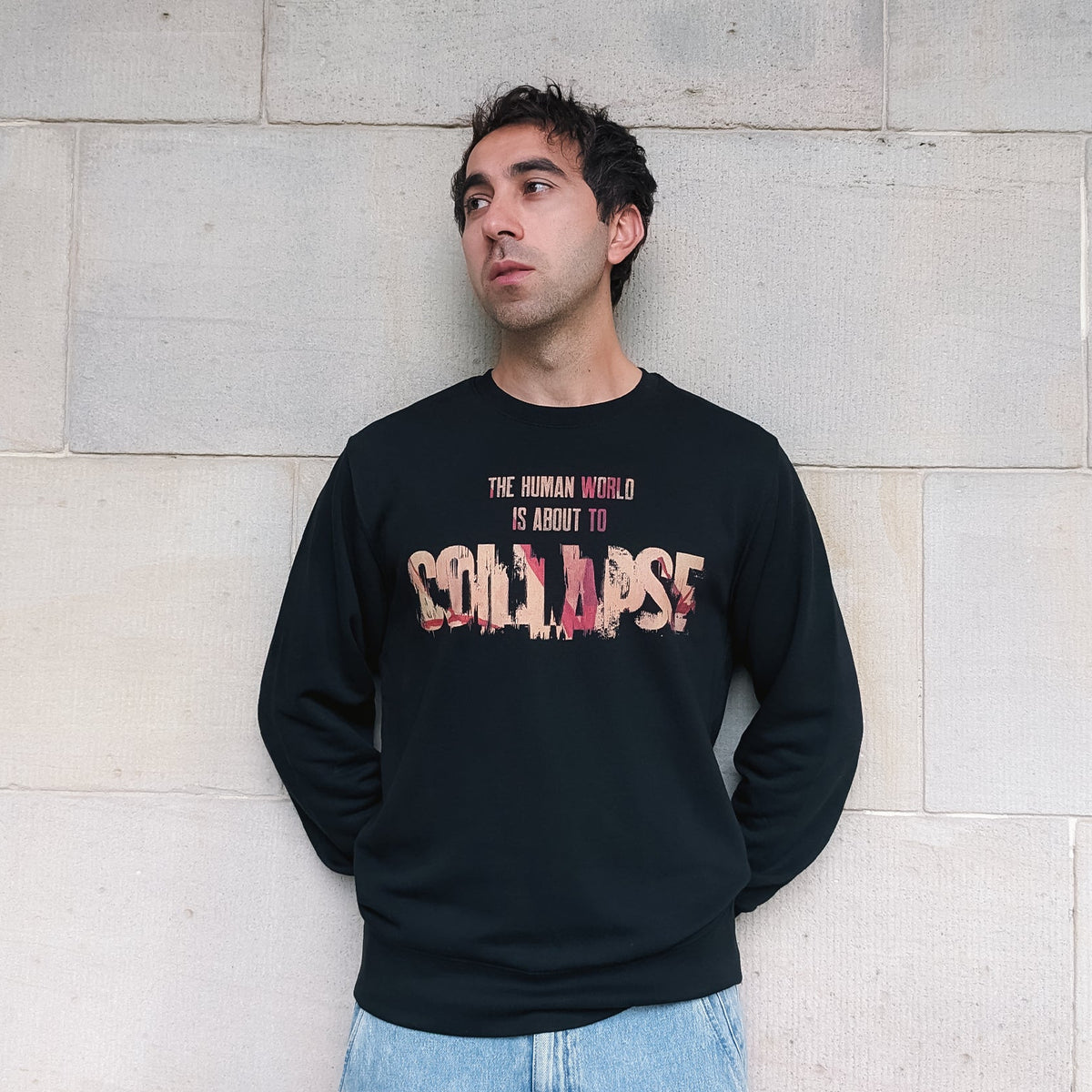 The Human World is About to Collapse - Sweatshirt